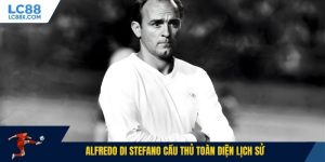 Alfredo Di Stefano cầu thủ toàn diện lịch sử